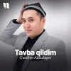 G'anisher Abdullayev — Tavba qildim