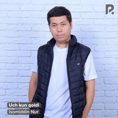 Isomiddin Nur — Uch kun qoldi