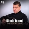 Sevinch Majidov — Kimdir bormi