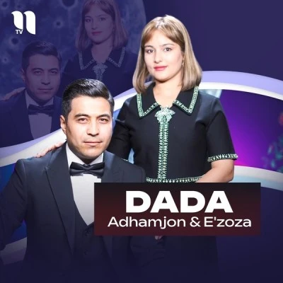 Adhamjon, E'zoza — Dada