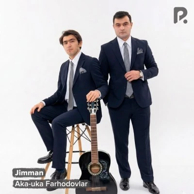 Aka-uka Farhodovlar — Jimman