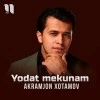 Akramjon Xotamov — Yodat mekunam