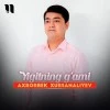 Axrorbek Xursanaliyev — Yigitning g'ami