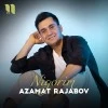 Azamat Rajabov — Nigorim