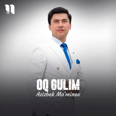 Azizbek Mo'minov — Oq gulim