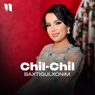 Baxtigulxonim — Chil-Chil