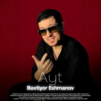 Baxtiyor Eshmanov — Ayt