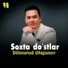 Dilmurod Otajonov — Soxta do'stlar