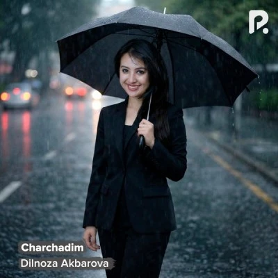 Dilnoza Akbarova — Charchadim