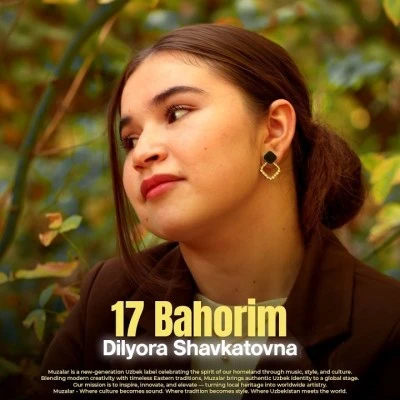 Dilyora Shavkatovna — 17 Bahorim