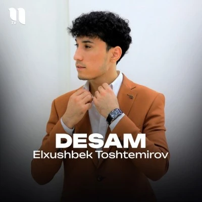 Elxushbek Toshtemirov — Desam