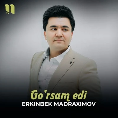 Erkinbek Madraximov — Go'rsam adi