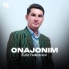 Eziz Nazarov — Onajonim