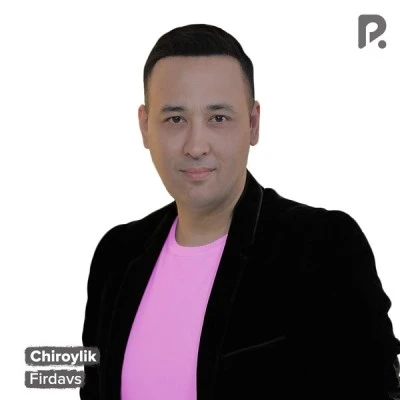 Firdavs — Chiroylik