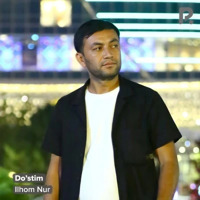 Ilhom Nur — Do’stim