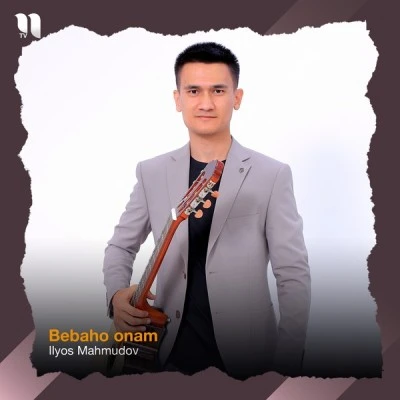 Ilyos Mahmudov — Bebaho onam