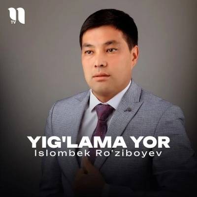 Islombek Ro'ziboyev — Yig'lama yor