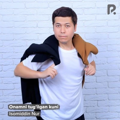 Isomiddin Nur — Onamni tug'ilgan kuni