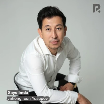 Jahongirxon Yusupov — Xayolimda