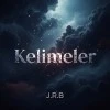 J.R.B — Kelimeler
