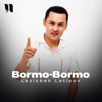 Lazizbek Latipov — Bormo-Bormo