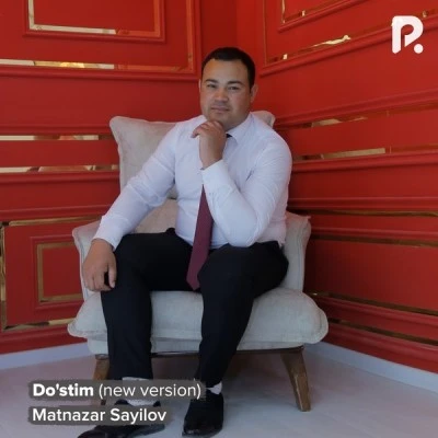 Matnazar Sayilov — Do'stim (New version)