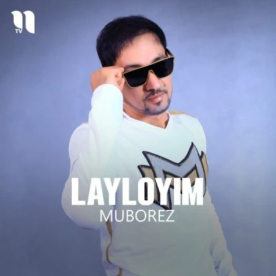 Muborez — Layloyim
