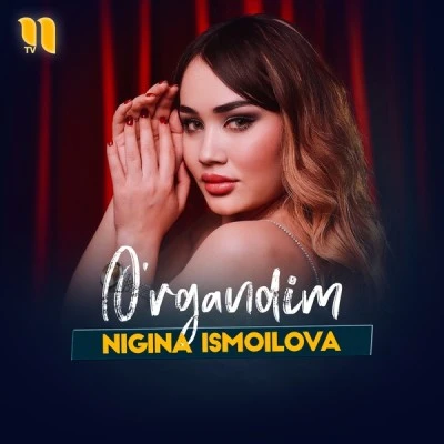 Nigina Ismoilova — O'rgandim