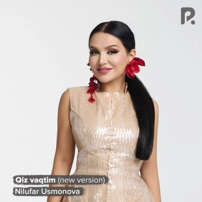 Nilufar Usmonova — Qiz vaqtim (New version)