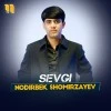 Nodirbek Shomirzayev — Sevgi