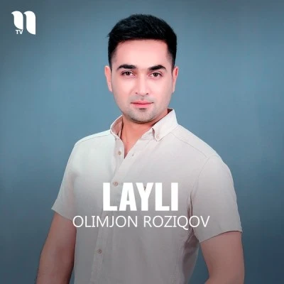 Olimjon Roziqov — Layli