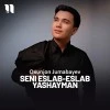 Oxunjon Jumabayev — Seni eslab-eslab yashayman