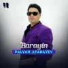 Palvan Atabayev — Barayin