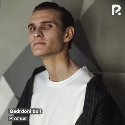 Promus — Qadrdoni bo'l