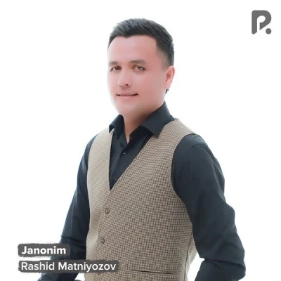 Rashid Matniyozov — Janonim