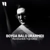 Ravshanbek Tojimatov — Boyga balo urarmidi