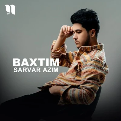Sarvar Azim — Baxtim