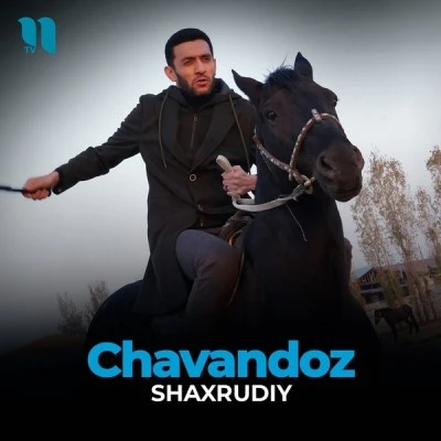 Shaxrudiy — Chavandoz