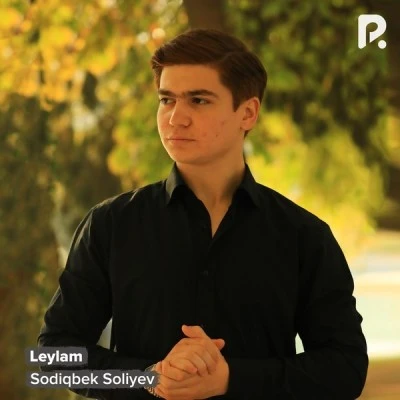 Sodiqbek Soliyev — Leylam