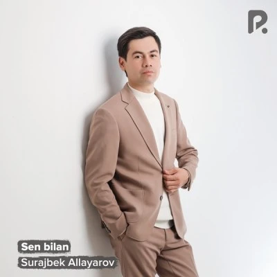 Surajbek Allayarov — Sen bilan