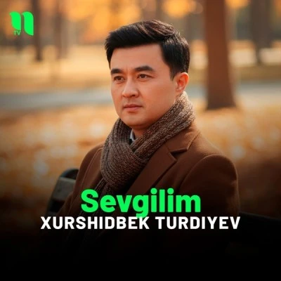 Xurshidbek Turdiyev — Sevgilim