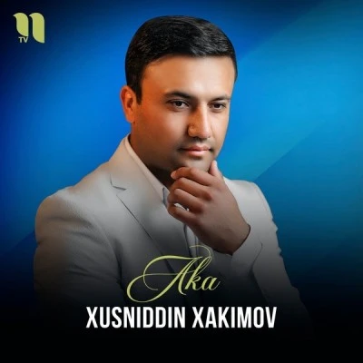 Xusniddin Xakimov — Aka