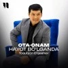 Yoqubjon Ergashev — Ota-onam hayot bo'lganda