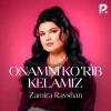Zamira Ravshan — Onamni ko'rib kelamiz