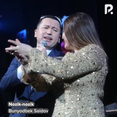 Bunyodbek Saidov — Nozik-nozik