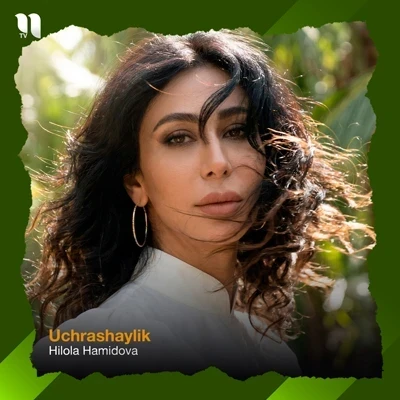 Hilola Hamidova — Uchrashaylik