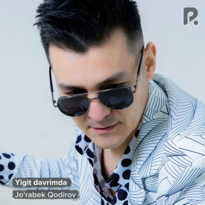 Jo'rabek Qodirov — Yigit davrimda