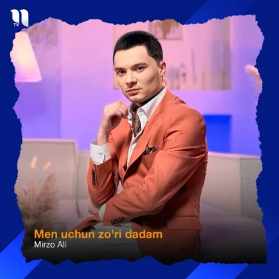 Mirzo Ali — Men uchun zo'ri dadam