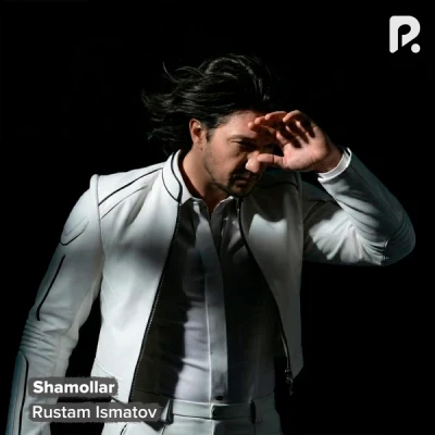 Rustam Ismatov — Shamollar