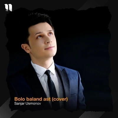 Sanjar Usmonov — Bolo baland ast (cover)